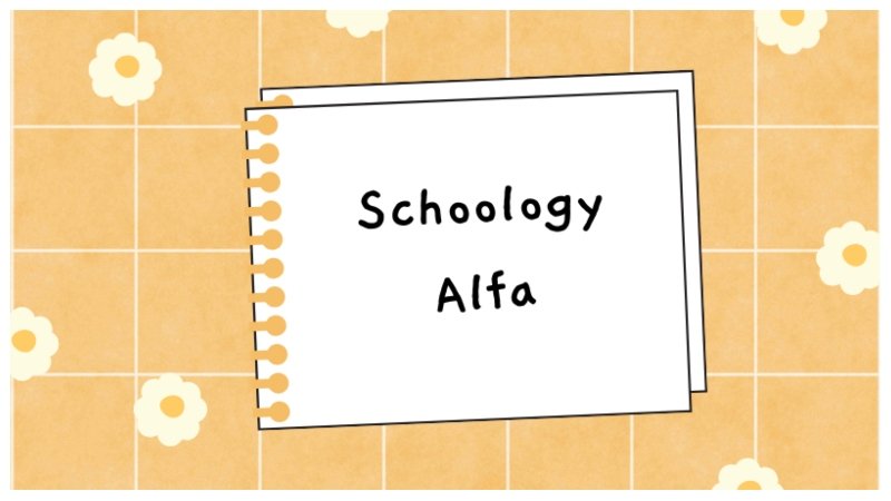 Schoology Alfa